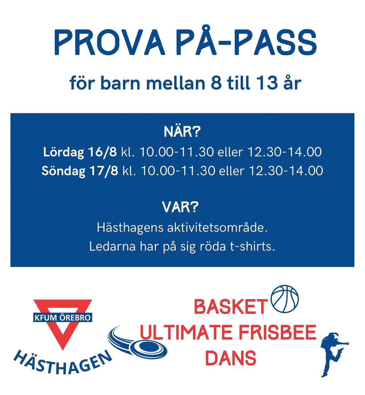 Är du sugen på att prova på en ny sport? Eller träna lite extra innan säsongerna drar igång?
Nu finns möjligheten att prova på både dans, ultimate frisbee och basket under två dagar!🤩🕺 Passen är ledarledda och alla är välkomna att delta!
Passen riktar sig till dig som är mellan 8-13 år och kommer bedrivas i Hästhagen! Ledarna har röda tröjor på sig.
Det är två pass om dagen där du kan välja mellan sporterna. Lördag 10:00-11:30 och 12:30-14:00 samt söndag 10:00-11:30 och 12:30-14:00
Ingen föranmälan krävs, det är bara att dyka upp! Hoppas vi ses där!🤗