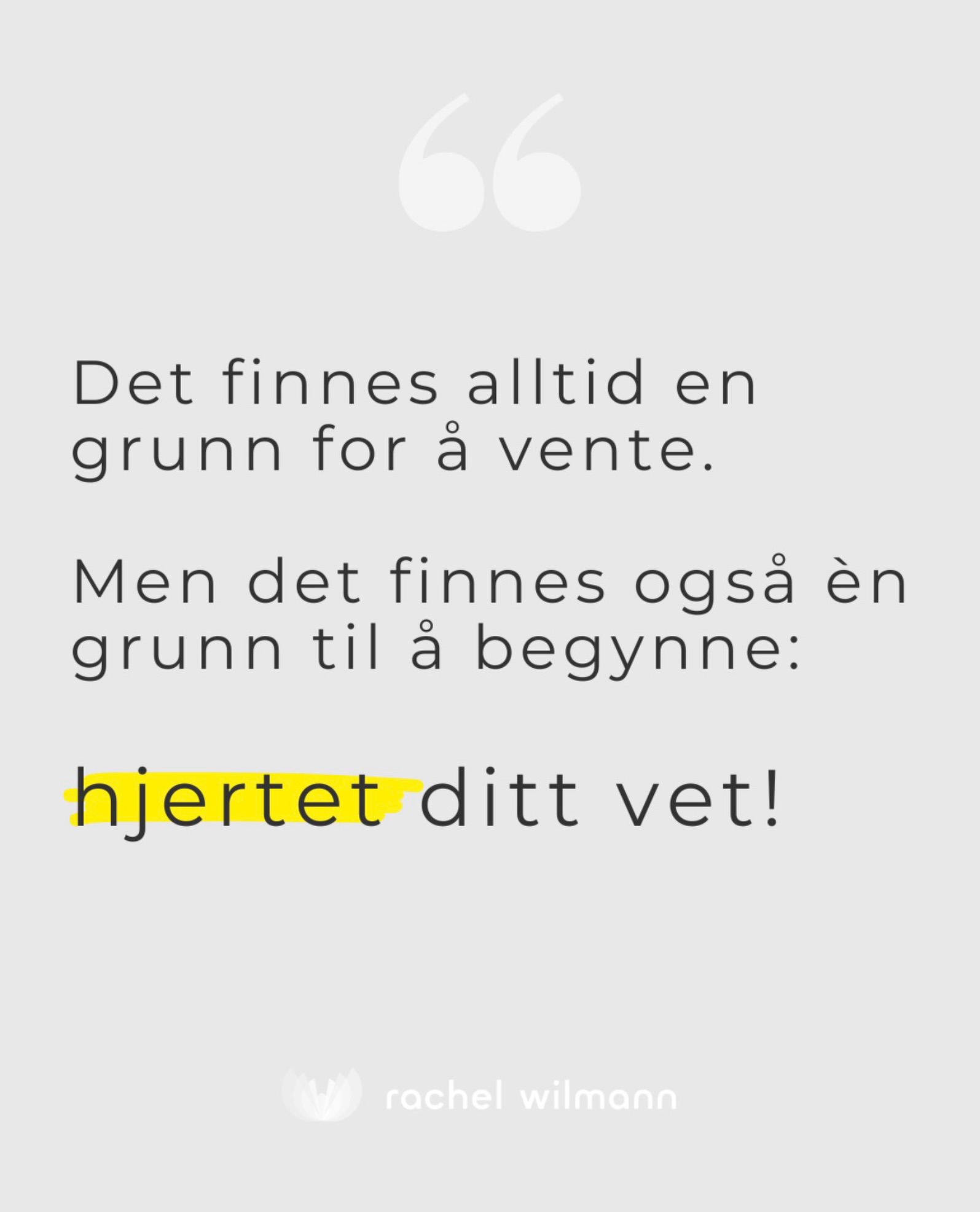 Det finnes alltid grunner til å vente.
Men det finnes også én grunn til å begynne:
➡️hjertet ditt vet❤️
